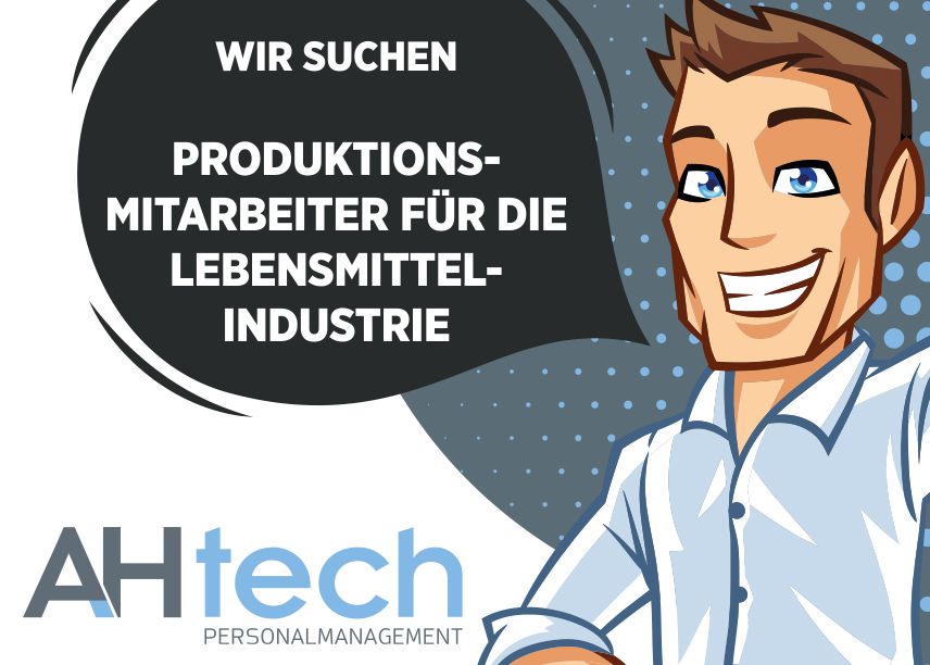 AH Tech sucht Produktionsmitarbeiter für die Lebensmittelindustrie